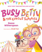 Busy Betty & The Circus Surprise - Reese Witherspoon