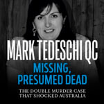 Missing, Presumed Dead : The double murder case that shocked Australia - Stephen Briggs
