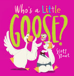 Who's a Little Goose? - Scott Stuart