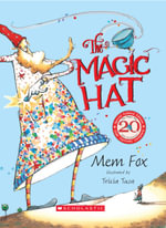 The Magic Hat (20th Anniversary Edition) : Magic Hat - Mem Fox