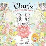 Claris and the Easter Delight : A Claris Storybook - Megan Hess
