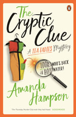 The Cryptic Clue : A Tea Ladies Mystery - Amanda Hampson