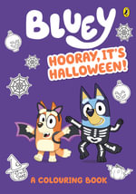 Bluey: Hooray, It's Halloween! : A Colouring Book - Bluey