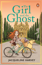The Girl and the Ghost - Jacqueline Harvey