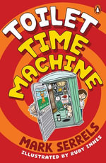 Toilet Time Machine 1 - Mark Serrels