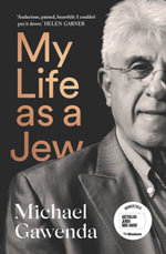 My Life as a Jew - Michael Gawenda