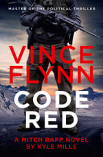 Code Red : A Mitch Rapp Novel - Vince FLYNN