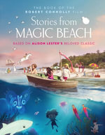 Stories from Magic Beach : The Book of the Film - Alison Lester