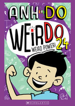 Weird Power! : Weirdo - Anh Do