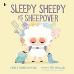 Sleepy Sheepy : The Sheepover - Lucy Ruth Cummins