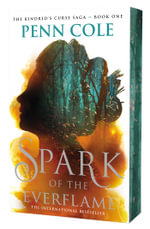 Spark of the Everflame : The Kindredâ??s Curse Saga - Penn Cole