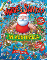 Where's Santa? In Australia (New Edition) : Wheres Santa - Louis Shea