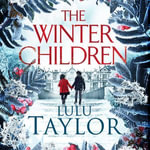 The Winter Children - Lulu Taylor