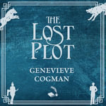 The Lost Plot : The Invisible Library 4 - Kristin Atherton