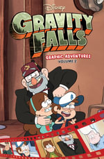 Gravity Falls Graphic Adventures : Volume 2 (Disney) - Alex Hirsch