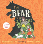 The Bear in our Backyard - Emma Middleton