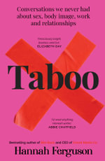 Taboo : Conversations we never had about sex, body image, work and relationships - Hannah Ferguson