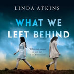 What We Left Behind - Linda Atkins