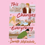 This Changes Everything - Abigail Reno