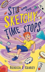 Stu and the Sketchy Time Stops : The Sketcher Series, #1 - Rebecca J. Chaney