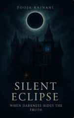 Silent Eclipse - Pooja Rajnani