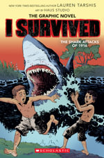 I Survived the Shark Attacks of 1916 (The Graphic Novel) - Lauren Tarshis