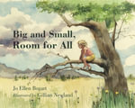 Big and Small, Room for All - Gillian Newland