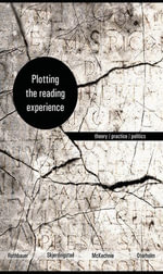 Plotting the Reading Experience : Theory/Practice/Politics - Paulette M. Rothbauer