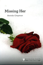Missing Her : Anna Sweet Mysteries - Brenda Chapman