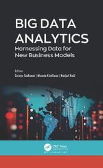 Big Data Analytics : Harnessing Data for New Business Models - Soraya Sedkaoui