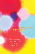 Collaborative Methods : Participatory Data Analysis in Feminist Research - Kaylan C. Schwarz
