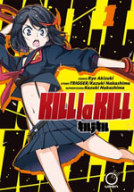 Kill la Kill : Volume 1 - Kazuki Nakashima