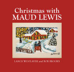 Christmas with Maud Lewis - Bob Brooks