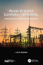 Power Systems Control and Reliability : Electric Power Design and Enhancement - Isa S. Qamber
