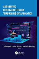 Augmenting Customer Retention Through Big Data Analytics - Reena Malik