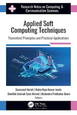Applied Soft Computing Techniques : Theoretical Principles and Practical Applications - Samarjeet Borah