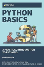 Python Basics : A Practical Introduction to Python 3 - Dan Bader