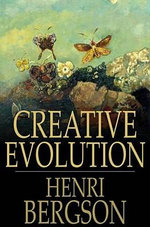 Creative Evolution - Henri Bergson