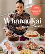 Whānaukai : Feel-good baking to share aroha and feed hungry tummies - Naomi Toilalo