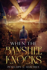 When the Banshee Knocks - Penelope S. Hawtrey
