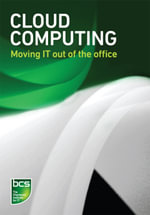 Cloud computing : Moving IT out of the office - BCS The Chartered Institute For IT