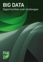 Big Data : Opportunities and challenges - BCS The Chartered Institute for IT