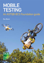 Mobile Testing : An ASTQB-BCS Foundation guide - Rex Black