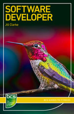 Software Developer : BCS Guides to IT Roles - Jill Clarke