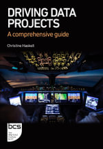 Driving Data Projects : A comprehensive guide - Christine Haskell