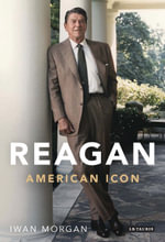 Reagan - Professor Iwan  Morgan