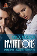 Invitations : Awakening a passionate addiction - Carol Anderson