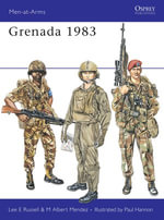 Grenada 1983 : Men-at-Arms : Book 159 - Lee E Russell