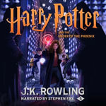 Harry Potter and the Order of the Phoenix : Harry Potter : Book 5 - J.K. Rowling