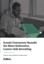 Iconic Consumer Brands for More Defensive, Lower-risk Investing : Annual Review 2023 - Darren Gillen